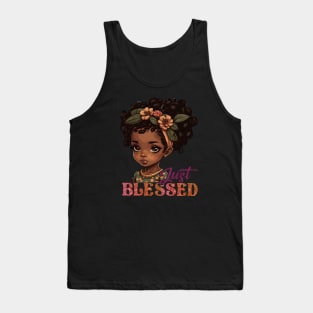 Just Blessed, Black Girl, Black Queen, Black Woman, Black History Tank Top